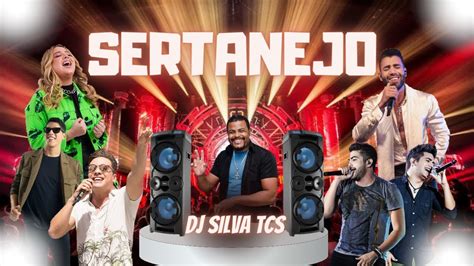 MIX SERTANEJO 2022 As Melhores Musicas SERTANEJO 2022 DJ SILVA TCS