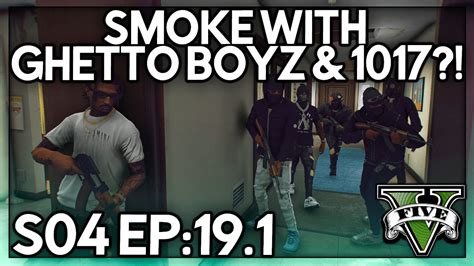 Episode 19 1 Smoke With Ghetto Boyz 1017 GTA RP Grizzley World