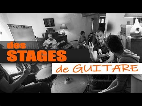 DES STAGES De GUITARE AVEC LO YouTube