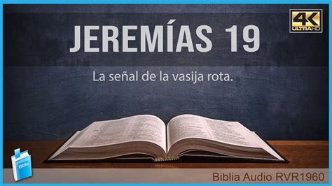 Jeremías 19 LA SEÑAL DE LA VASIJA ROTA Biblia Audio RVR1960 4K UHD