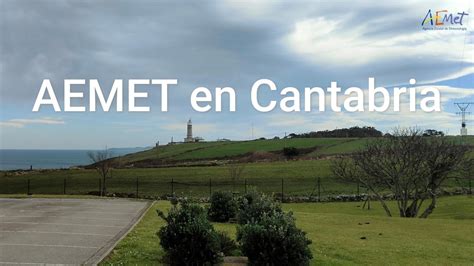 Resumen De La Visita De La Presidenta De AEMET A La DT Cantabria YouTube