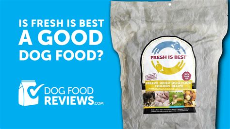 Fresh Is Best › Dog Food Reviews
