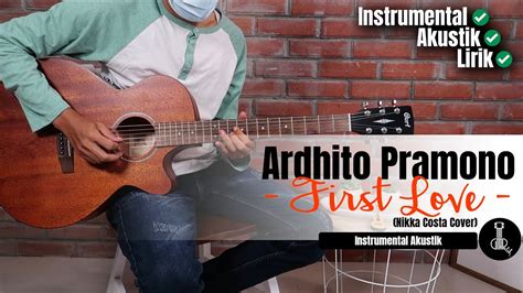 Ardhito Pramono First Love Nikka Costa Cover Instrumental Akustik