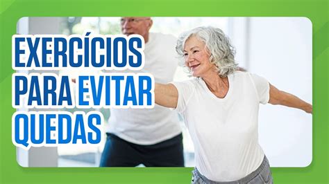 Exercícios Físicos Para Idosos Como Evitar Quedas Youtube