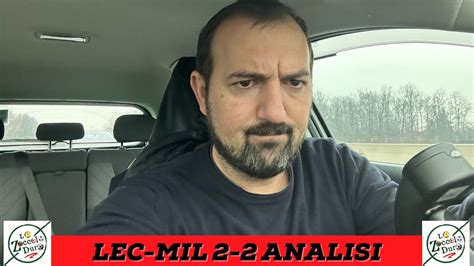 Lecce Milan Analisi Della Partita Youtube