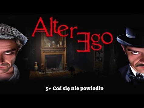 Alter Ego Co Si Nie Powiod O Youtube