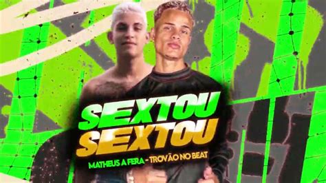 Sextou Sextou Trov O No Beat E Matheus Afera Remix Brega Funk Youtube