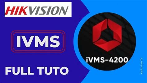 Hikvision Ivms 4200 Configuration Step By Step Tutorial Windows 11