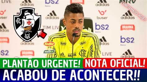 Acabou A Novela Bruno Henrique Anunciado No Vasco Martelo Batido