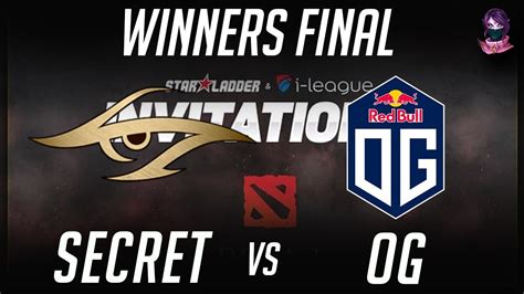 Secret Vs Og Winners Final Sl I League Invitational Eu Quali