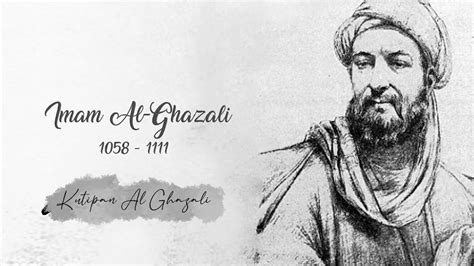 Kutipan Imam Al Ghazali Ahli Filsafat Islam YouTube