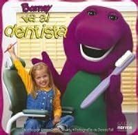 Barney Goes To The Dentist by Linda Cress Dowdy