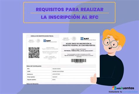 REQUISITOS PARA REALIZAR LA INSCRIPCIÓN AL RFC misKuentas misKuentas