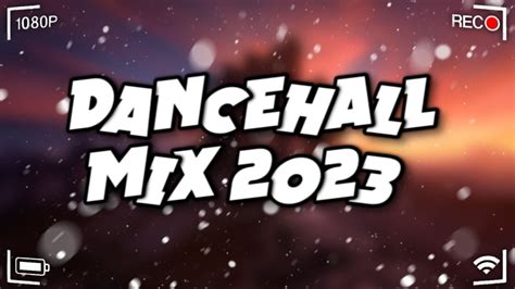 Dancehall Mix 2023 King Effect Byron Messia Valiant Najeerii Teejay Youtube