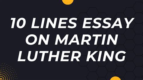 Lines Essay On Martin Luther King In English Martin Luther King