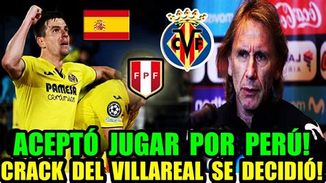 CELEBRALO PERÚ CRACK DEL VILLAREAL DE ESPAÑA ACEPTÓ JUGAR POR LA