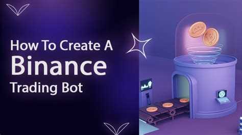 How To Create A Binance Trading Bot