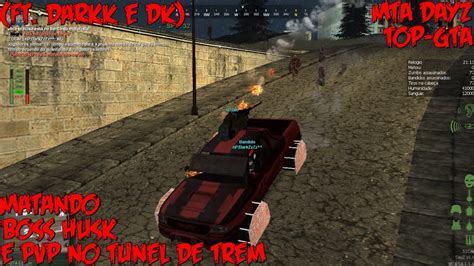 MTA DayZ TOP GTA Matando Boss Husk e PVP No Túnel De Trem Ft DarkK