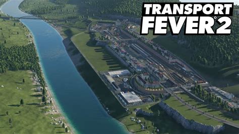 Transport Fever 2 Schönbau S2 12 Savegame der Map Übersicht YouTube