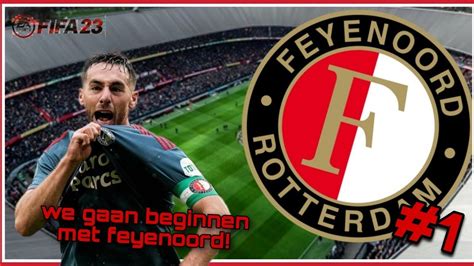 We Gaan Beginnen Met Feyenoord Fifa Feyenoord Career Mode