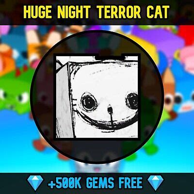 Pet Simulator 99 Huge Night Terror Cat FREE 500K GEMS Pet Sim 99