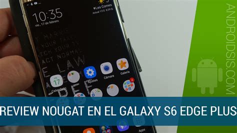 Nougat En El Samsung Galaxy S6 Edge Plus Así De Bien Va El Turrón El Nuestro Terminal Youtube