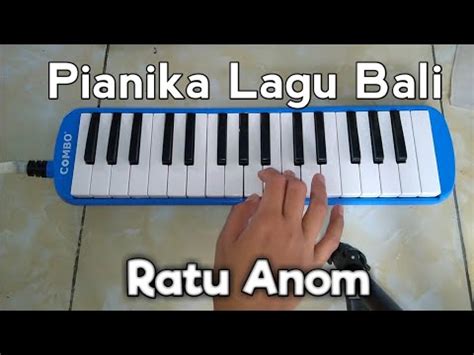 Lagu Bali Ratu Anom Versi Pianika Youtube