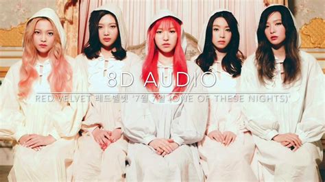 8d Audio Red Velvet 레드벨벳 7월 7일 One Of These Nights Youtube