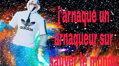 J Arnaque Un Arnaqueur Sur Sauver Le Monde Youtube