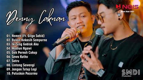 Denny Caknan Feat Gilga Sahid Nemen Full Album Terbaru 2023 YouTube