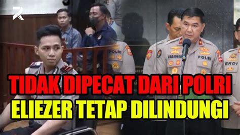 Richard Eliezer Tetap Menjadi Anggota Polri Youtube