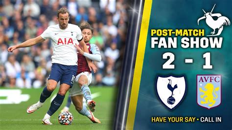 Tottenham Vs Aston Villa • Premier League [post Match Fan Show] Youtube