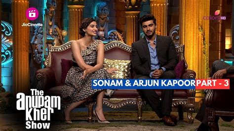 The Anupam Kher Show Interview With Sonam And Arjun Kapoor Part 3