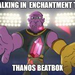 Thanos beatbox Meme Generator - Imgflip