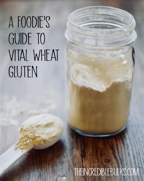 A Guide To Vital Wheat Gluten Vital Wheat Gluten Recipes Vital Wheat