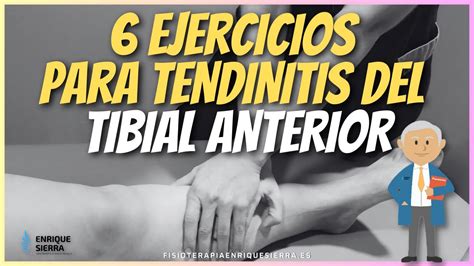 Ejercicios Para Tendinitis Del Tibial Anterior Para Hacer En Casa