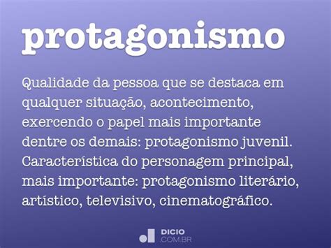 Significado Da Palavra Protagon - Protagonismo - Dicio, Dicionário Online de Português