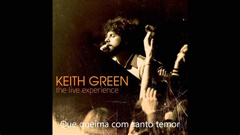 Keith Green Oh Lord You Re Beautiful Legendado YouTube