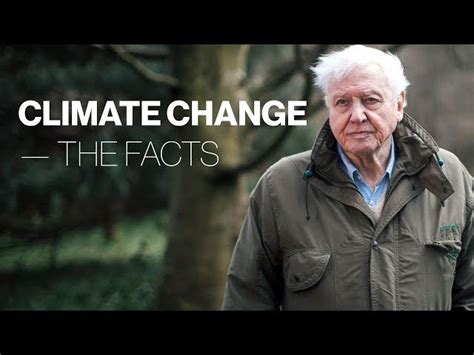 David Attenborough Hosts “Climate Change: The Facts”