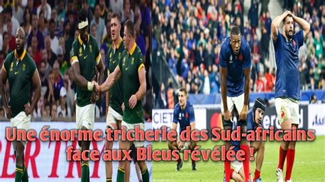 Une Norme Tricherie Des Sud Africains Face Aux Bleus R V L E Youtube