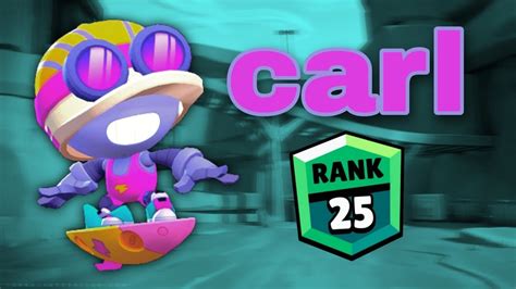 Carl 25 Rank Brawl Stars YouTube