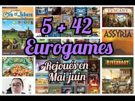 5 42 eurogames rejoués en mai juin YouTube