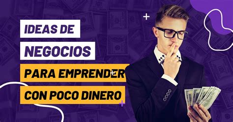 15 Ideas De Negocios Para Emprender Con Poco Dinero Archivos Blog De