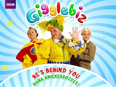 Watch Gigglebiz: He's Behind You Nana Knickerbocker! | Prime Video