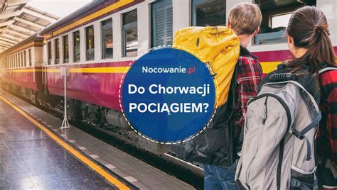 Na Wakacje Do Chorwacji Poci Giem Ju W Roku