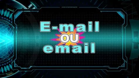 E Mail Ou Email Qual O Correto - E-mail ou email - Qual a forma correta?