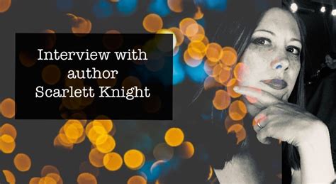 Article Interview With Scarlett Knight Author Of Lesbian Erotica Your Kinky Friends