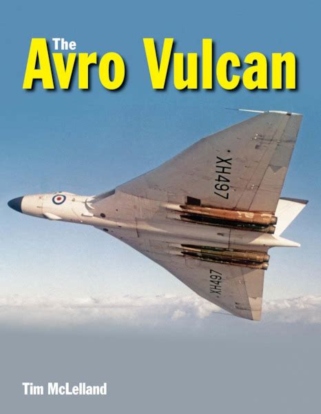 Crecy Books 9781910809273 The Avro Vulcan A Complete History