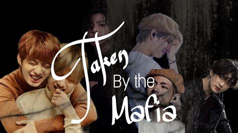 Taken By The Mafia Mafia Love Oneshot Taekook Love Story Taekook