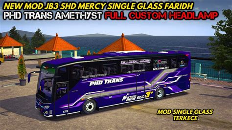 MOD BUSSID TERBARU PHD TRANS AMETHYST TERBARU LIVERY MOD JB3 SHD MERCY